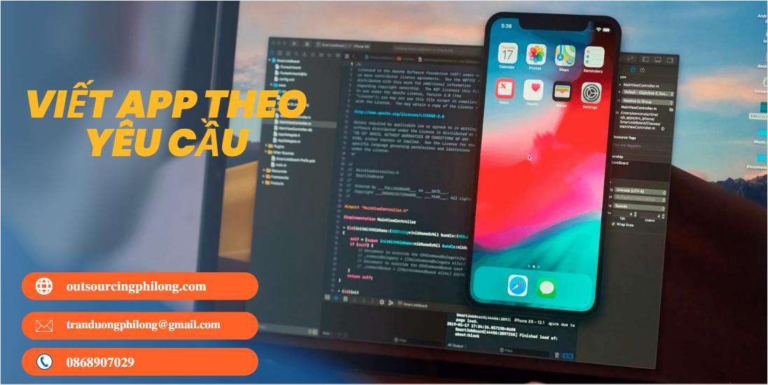 Viết App theo yêu cầu Tại Hà Nội, Tp Hồ Chí Minh, Khánh Hòa, Bắc Ninh, Hải Phòng, Hải Dương, Long An, Bình Dương, Tây Ninh, Đồng Nai, Cần Thơ, Kiên Giang, Bạc Liêu, Gia Lai, Kon Tum, Quảng Nam, Đà Nẵng, Nghệ An